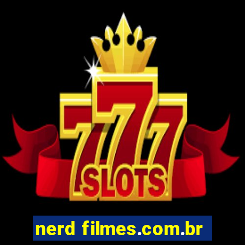 nerd filmes.com.br